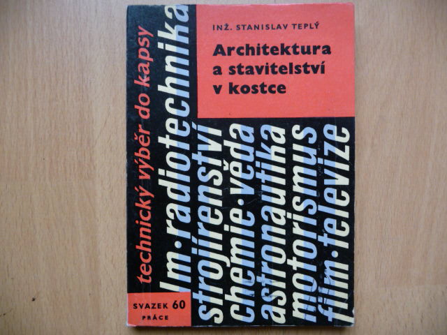 Architektúra a staviteľstvo v skratke - Stanislav Teplý - PRÁCA 1963 - Knihy