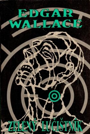 Edgar Wallace - Zelený Lučištník