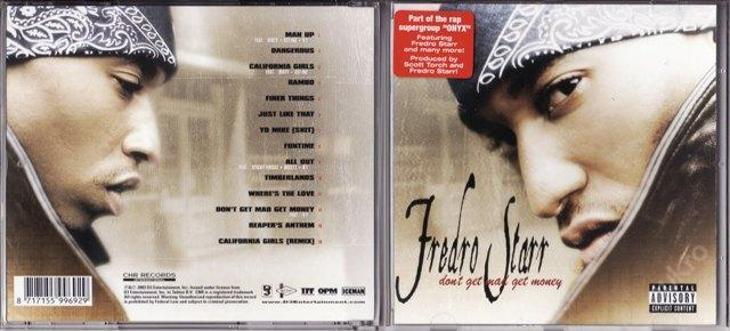 FREDRO STARR - DON´T GET MAD GET MONEY (2003) akce - Hudba