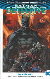 Znovuzrození hrdinů DC - BATMAN Detective comics - Syndikát obětí