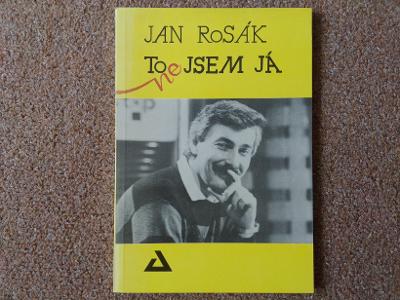 To nejsem já Jan Rosák