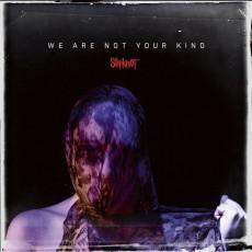 SLIPKNOT - We are not your kind