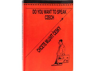 Do You Want to Speak Czech? Chcete mluvit česky? (Czech for beginners)