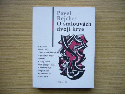 Pavel Rejchrt - O smlouvách dvojí krve | 2005, JAKO NOVÁ