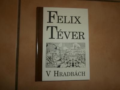 Felix Téver (Anna Lauermannová - Mikschová) V hradbách 
