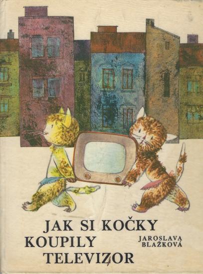 Jaroslava Blažková - Ako si mačky kúpili televízor - Knihy
