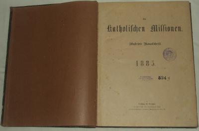 Die Katholischen Missionen - Illustrierte Wonatschrift - 1885 
