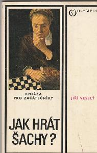 Kniha - Jak hrát šachy? / Jiří Veselý