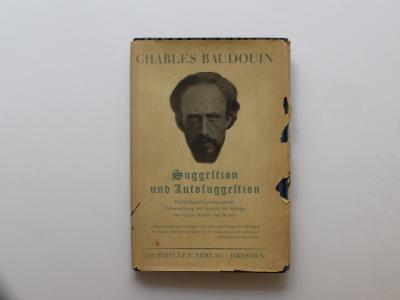 BAUDOUIN CHARLES SUGGESTION UND AUTOSUGGESTION 1924 PSYCHOLOGIE