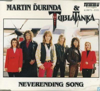 Martin Ďurinda & Tublatanka ‎- Neverending Song