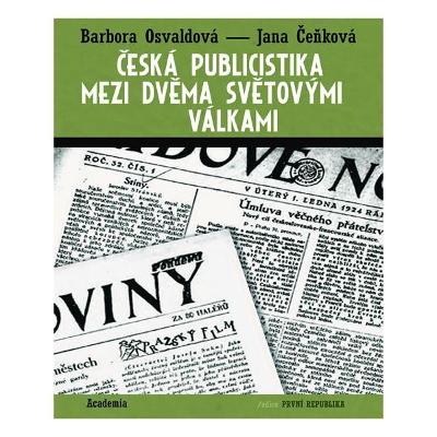 Česká publicistika mezi dvěma světovými válkami / Barbora Osvaldová