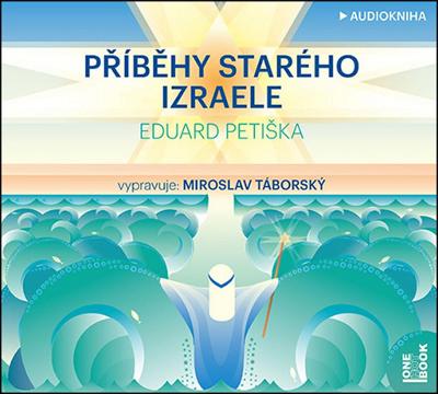 CD Příběhy starého Izraele - Eduard Petiška