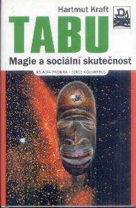 H.KRAFT - TABU - MAGIE A SOCIÁLNÍ SLUTEČNOST  