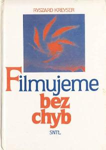 Ryszard Kreyser: Filmujeme bez chyb - retro kniha z r.1986