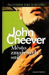 John Cheever: Město zmařených snů 2012 jako nová