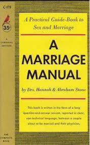 A Marriage Manual - A practical Guide-Book to Sex a Marriage