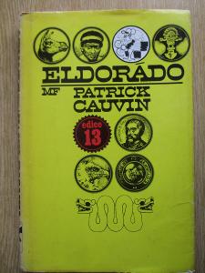 Cauvin Patrick - Eldorádo (1. vydání)