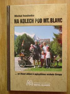 Ivasienko Michal - Na kolech pod MT. Blanc (1. vydání)