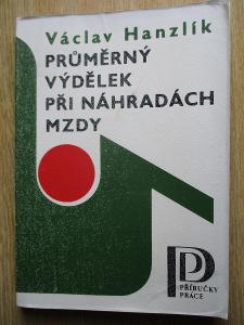 Hanzlík Václav - Průměrný výdělek při náhradách mzdy (1. vydání 1978)