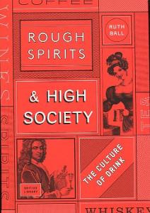Rough Spirits & High Society - Ruth Ball - 2017