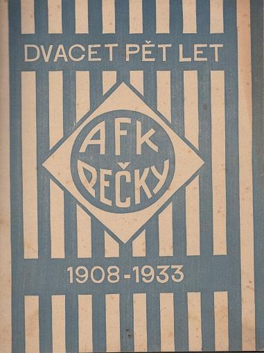Dvacet pět let AFK Pečky 1908-1933
