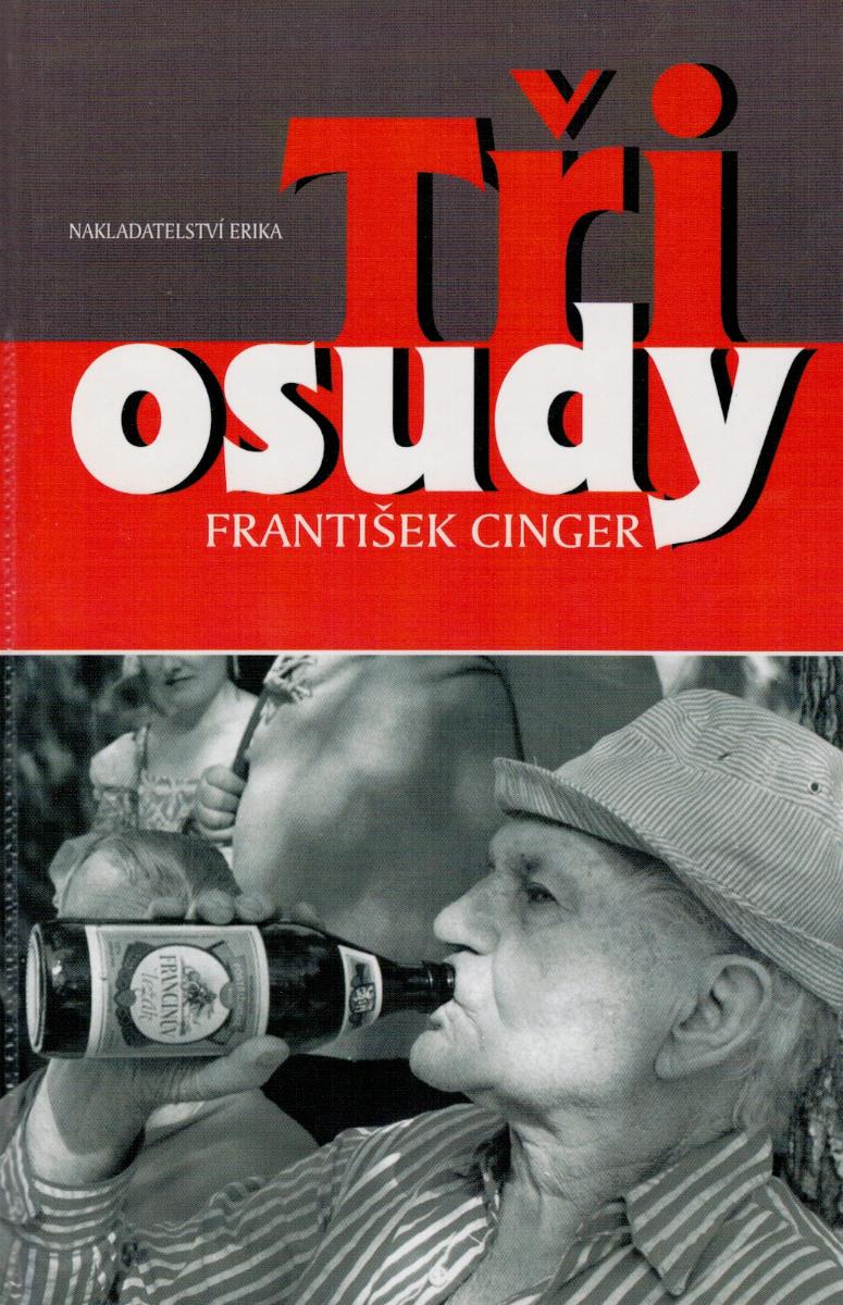 František Cinger: Tri osudy, 2004, nový stav! - Knihy a časopisy