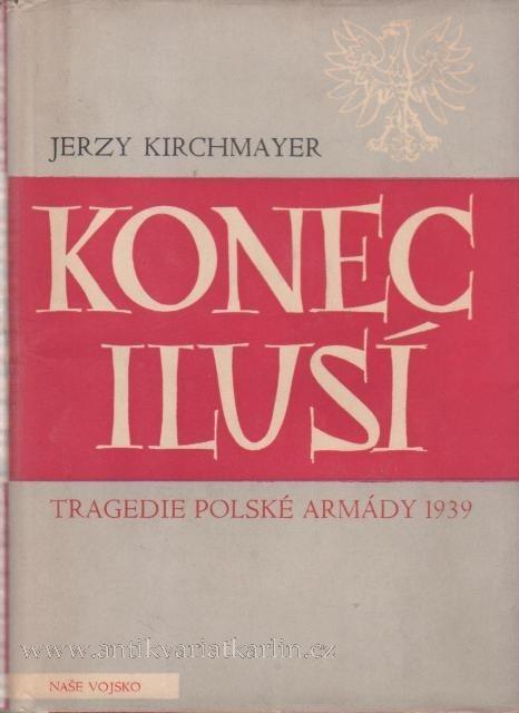JERZY KIRCHMAYER - Konec ilusí - Knihy