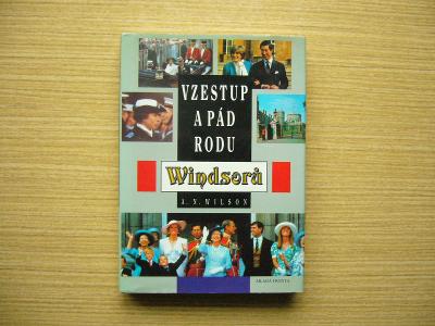 A.N. Wilson - Vzestup a pád rodu Windsorů | 1994
