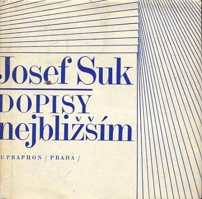 Dopisy nejbližším - Josef Suk - 1976