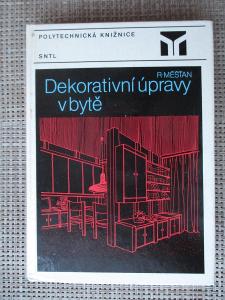 Měšťan Radomír - Dekorativní úpravy v bytě  (1. vydání)