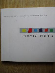 Evropská Identita - International Poster Exibition  2006 (1.vydání)