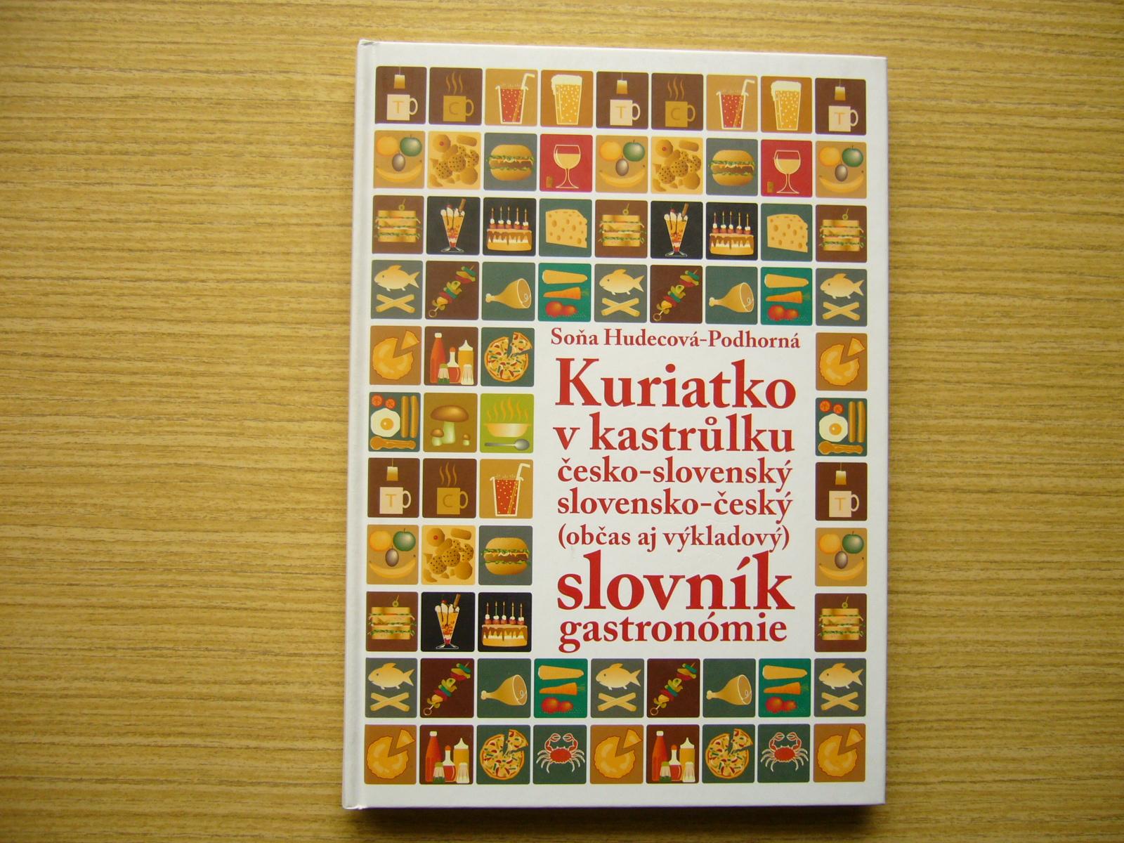 Soňa Hudecová-Podhorná - Kuriatko v kastróliku | 2012 - Knihy