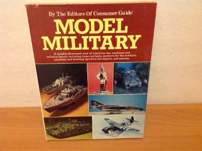 By The Editors of Consumer Guide MODEL MILITARY