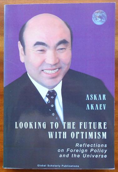 Looking to the Future with Optimism - Akaev, Askar (eng., podepsaná !)